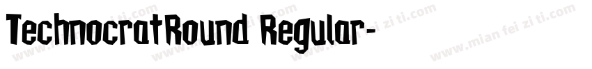 TechnocratRound Regular字体转换